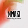 Cover Image for Mwaki feat. Sofiya Nzau Chris Avantgarde & Kevin de Vries Remix Extended